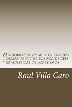 Paperback Maniobras de amarre en buques. Formas de evitar los accidentes y estadisticas de los mismos [Spanish] Book
