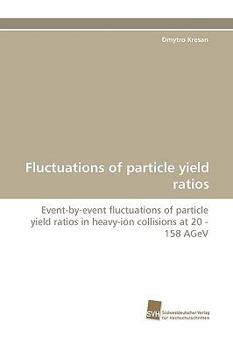 Paperback Fluctuations of Particle Yield Ratios Book