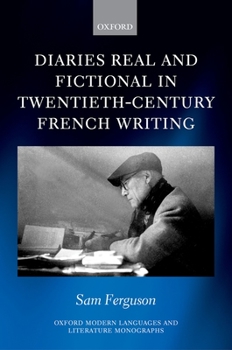Hardcover Diaries Real and Fictional in Twentieth-Century French Writing Book