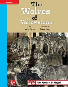 Hardcover Reading Wonders, Grade 4, Leveled Reader the Wolves of Yellowstone, on Level, Unit 4, 6-Pack Book