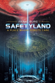 Paperback Safetyland: A Place Where Robots Care Book