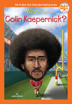 Who Is Colin Kaepernick? - Book  of the Who Was . . . ? Series
