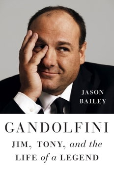 Hardcover Gandolfini: Jim, Tony, and the Life of a Legend Book