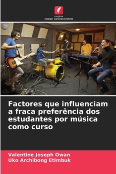 Paperback Factores que influenciam a fraca preferência dos estudantes por música como curso [Portuguese] Book