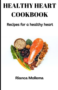 Paperback Healthy Heart Cookbook: Recipes for a healthy heart Book