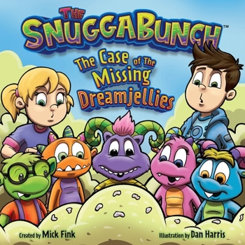 Paperback The Snuggabunch: The Case of the Missing Dreamjellies Book