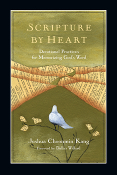Paperback Scripture by Heart: Devotional Practices for Memorizing God's Word Book