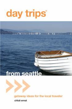 Paperback Day Trips(r) from Seattle: Getaway Ideas for the Local Traveler Book