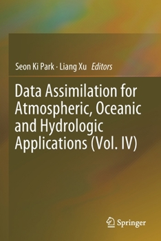 Paperback Data Assimilation for Atmospheric, Oceanic and Hydrologic Applications (Vol. IV) Book