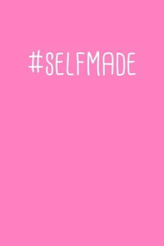 Paperback Hashtag Self Made #SelfMade Meme Notebook: Blank Lined Journal (Best Startup Founder Gift): 6 x 9 inches // 120 Lined Blank Pages // College Ruled Book