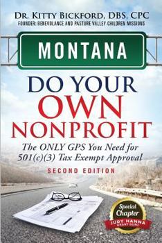 Paperback Montana Do Your Own Nonprofit: The Only GPS You Need For 501c3 Tax Exempt Approval Book