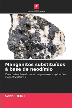 Manganitos substituídos à base de neodímio (Portuguese Edition)