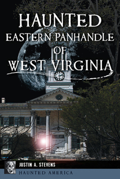 Paperback Haunted Eastern Panhandle of West Virginia Book
