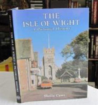 Hardcover The Isle of Wight: A Pictorial History (Pictorial History Series) Book
