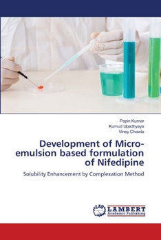 Paperback Development of Micro-emulsion based formulation of Nifedipine Book