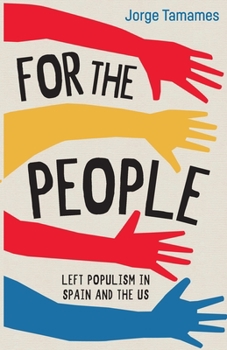 Paperback For the People: Left Populism in Spain and the US Book