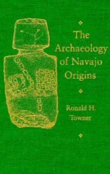 Hardcover The Archaeology of Navajo Origins Book