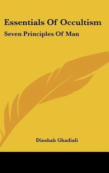 Hardcover Essentials of Occultism: Seven Principles of Man Book