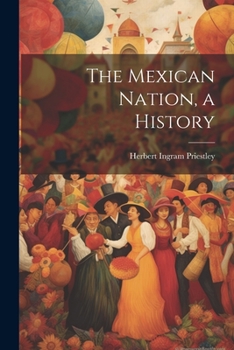 Paperback The Mexican Nation, a History Book