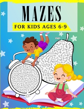 Paperback Mazes For Kids Ages 6-9: Fun Maze Activity Book For Kids To Solve & Color Book