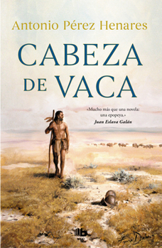 Paperback Cabeza de Vaca (Spanish Edition) [Spanish] Book