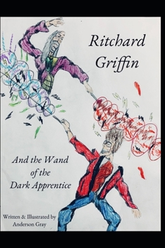 Paperback Ritchard Griffin: And the Wand of the Dark Apprentice Book