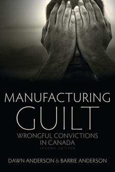 Paperback Manufacturing Guilt (2nd Edition): Wrongful Convictions in Canada Book