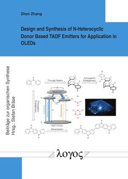 Paperback Design and Synthesis of N-Heterocyclic Donor Based Tadf Emitters for Application in Oleds Book