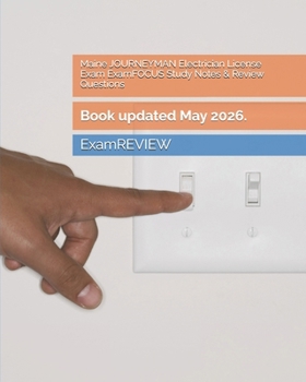 Maine JOURNEYMAN Electrician License Exam ExamFOCUS Study Notes & Review Questions 2016/17 Edition