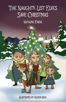 Paperback The Naughty-List Elves Save Christmas Book