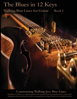 Paperback Walking Bass Lines for Guitar: The Blues in 12 keys Book