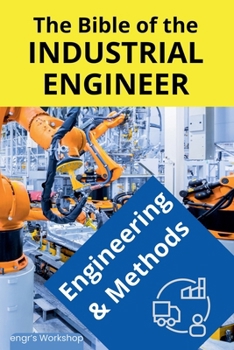 The bible of Industrial Engineer - Engineering and Methods