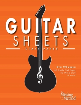 Paperback Guitar Sheets Staff Paper: Over 100 pages of Blank Treble Clef Paper, TAB + Staff Paper, & More Book