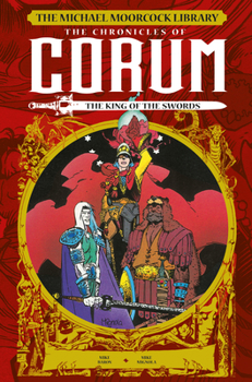 Hardcover The Michael Moorcock Library: The Chronicles of Corum Vol. 3: The King of Swords (Graphic Novel) Book