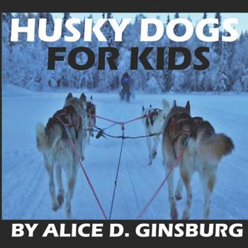 Paperback Husky Dogs For Kids Book