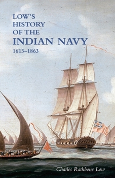 Paperback LOW`S HISTORY of the INDIAN NAVY: Volume One Book