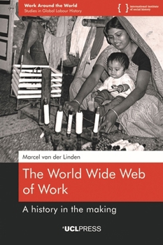 Paperback The World Wide Web of Work: A history in the making Book