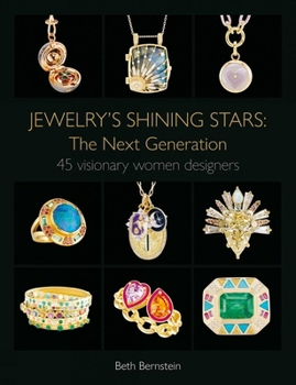 Hardcover Jewelry's Shining Stars: The Next Generation: 45 Visionary Women Designers Book