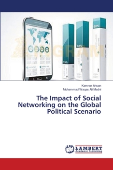 Paperback The Impact of Social Networking on the Global Political Scenario Book