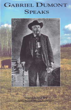 Paperback Gabriel Dumont Speaks Book