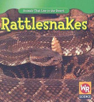 Rattlesnakes / Serpientes de Cascabel - Book  of the Animals That Live in the Desert