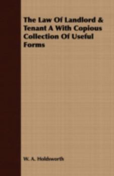 The Law of Landlord and Tenant: With a Copious Collection of Useful Forms