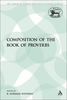 Paperback The Composition of the Book of Proverbs Book