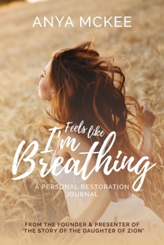 Paperback Feels Like I'm Breathing: A Personal Restoration Journal Book