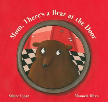 Hardcover Mom, There's a Bear at the Door Book