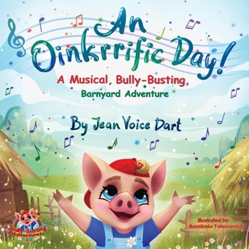 Paperback An Oinkrrific Day!: A Musical, Bully-Busting, Barnyard Adventure Book