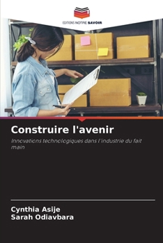 Construire l'avenir (French Edition)