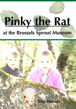 Hardcover Pinky the Rat at the Brussels Sprout Museum Book