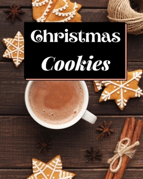 Paperback Christmas Cookies: The Best Recipes to Bake for the Holidays Book