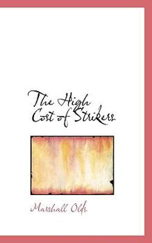 Paperback The High Cost of Strikers Book